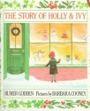 The Story of Holly and Ivy - Rumer Godden, Barbara Cooney, Peter Godden