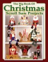 The Big Book of Christmas Scroll Saw Projects: Fun & Functional Crafts to Make & Give - Paul Meisel