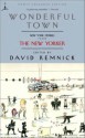 Wonderful Town: New York Stories from The New Yorker (Modern Library Paperbacks) - David Remnick