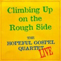 Climbing Up on the Rough Side - Hopeful Gospel, Garrison Keillor, Kate MacKenzie, Robin Williams, Linda D. Williams