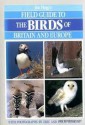 Jim Flegg's Field Guide to the Birds of Britain and Europe - Jim Flegg, Eric Hosking, David Hosking