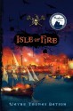 Isle of Fire - Wayne Thomas Batson