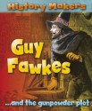 Guy Fawkes and the Gunpowder Plot. Sarah Ridley - Sarah Ridley