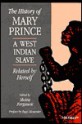 The History of Mary Prince, A West Indian Slave, Related by Herself - Mary Prince, Moira Ferguson