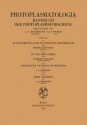 Le Vacuome de La Cellule Vegetale: Morphologie. Le Vacuome Animal. Contractile Vacuoles of Protozoa. Food Vacuoles - Pierre Dangeard, Raymond Hovasse, J.A. Kitching