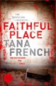 Faithful Place - Tana French