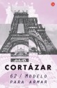 62 / Modelo para armar - Julio Cortázar