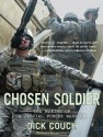 Chosen Soldier: The Making of a Special Forces Warrior - Dick Couch, Kevin Foley