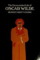 The Unrecorded Life Of Oscar Wilde - Rupert Croft-Cooke