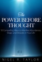 The Power Before Thought: 10 Compelling Ways To Manifest Abundance, Magic And Miracles In Your Life (inner peace) - Nigel R. Taylor, manifest abundance, manifest your desires, the power of now, inner peace