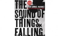 The Sound of Things Falling - Juan Gabriel Vásquez, Mike Vendetti