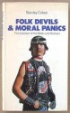 Folk Devils And Moral Panics: The Creation Of The Mods And Rockers - Stanley Cohen