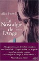 La nostalgie de l'ange - Alice Sebold, Edith Soonckindt