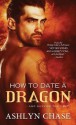 How to Date a Dragon - Ashlyn Chase