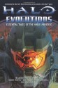 Halo: Evolutions: Essential Tales of the Halo Universe (Halo (Tor Hardcover)) - Tobias S. Buckell, Kevin Grace, Eric S. Nylund, Frank O'Connor, Karen Traviss, Fred Van Lente, Tessa Kum, B.K. Evenson, Jonathan Goff, Robt McLees, Eric Raab, Eric Nylund