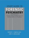 Study Guide to Forensic Psychiatry: A Companion to the American Psychiatric Publishing Textbook of Forensic Psychiatry - Robert I. Simon