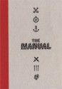 The Manual, Volume 1 - Andy McMillan, Jon Tan, Carolyn Wood, Simon Collison, Frank Chimero, Liz Danzic, Dan Rubin, The Standardistas