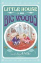 Little House in the Big Woods - Laura Ingalls Wilder