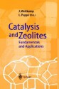 Catalysis and Zeolites: Fundamentals and Applications - Jens Weitkamp