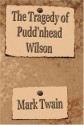 The Tragedy of Pudd'nhead Wilson - Mark Twain