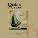 Quick Fiction 6 - Steve Almond, Stephen Dixon, Pamela Painter, Jessica Treat, David Barringer, Kim Chinquee, Joe Sorren, Brian Ruuska, Jennifer Cande, Adam Pieroni