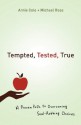 Tempted, Tested, True: A Proven Path to Overcoming Soul-Robbing Choices - Arnie Cole, Michael Ross