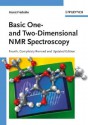 Basic One- And Two-Dimensional NMR Spectroscopy - Horst Friebolin, Jack K. Becconsall