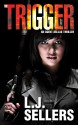 The Trigger (An Agent Dallas Thriller) - L.J. Sellers