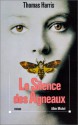 Le Silence Des Agneaux - Thomas Harris, Monique Lebailly