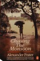 Chasing The Monsoon - Alexander Frater