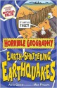 Earth-Shattering Earthquakes (Horrible Geography) - Anita Ganeri