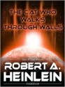 The Cat Who Walks Through Walls (MP3 Book) - Robert A. Heinlein, Tom Weiner