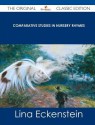 Comparative Studies in Nursery Rhymes - The Original Classic Edition - Lina Eckenstein