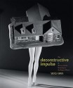 The Deconstructive Impulse: Women Artists Reconfigure the Signs of Power, 1973-1991 - Nancy Princenthal, Tom McDonough, Griselda Pollock, Helaine Posner, Kristine Stiles