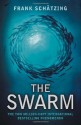 The Swarm: A Novel Of The Deep - Frank Schätzing