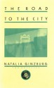 The Road To The City: Two Novellas - Natalia Ginzburg