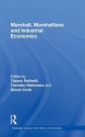 Marshall, Marshallians and Industrial Economics - Tiziano Raffaelli, Simon Cook, Tamotsu Nishizawa