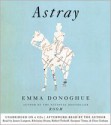 Astray (Audio) - Emma Donoghue