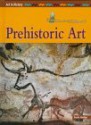 Prehistoric Art (Art in History) - Susie Hodge