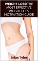 Weight Loss: 30 Simple And Powerful Habits To Lose Weight, Gain More Energy, Feel Great, And Stay Motivated: The Most Effective Weight Loss Motivation Guide - Brian Tyler, Weight Loss, Best Sellers in Weight Loss, Best Sellers, Best Selling Ebooks, Best Sellers in happiness