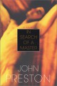 In Search of a Master - John Preston