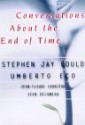 Conversations about the End of Time - Umberto Eco, Jean-Claude Carrière