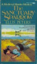 The Sanctuary Sparrow (Cronicles of Brother Cadfael, #7) - Ellis Peters