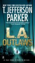 L.A. Outlaws - T. Jefferson Parker