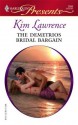 The Demetrios Bridal Bargain (Innocent Mistress, Virgin Bride) - Kim Lawrence