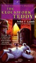 The Clockwork Teddy: A Bear Collector's Mystery - John J. Lamb