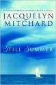 Still Summer - Jacquelyn Mitchard