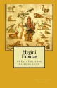 Hygini Fabulae: 86 Easy Fables for Learning Latin - Hyginus