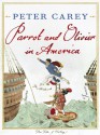 Parrot And Olivier In America - Peter Carey