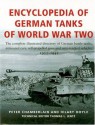 Encyclopedia Of German Tanks Of World War Two: The Complete Illustrated Directory of German Battle Tanks,Armoured Cars, Self-Propelled Guns and Semi-Track - Peter Chamberlain, Hilary Doyle, Thomas L. Jentz